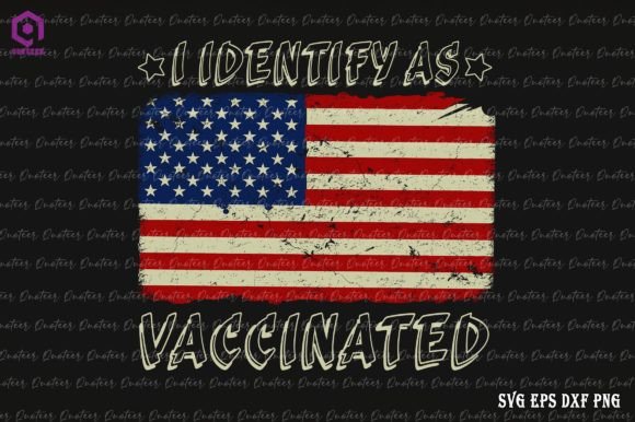I Identify As Vaccinated American Flag Graphics for Crafts