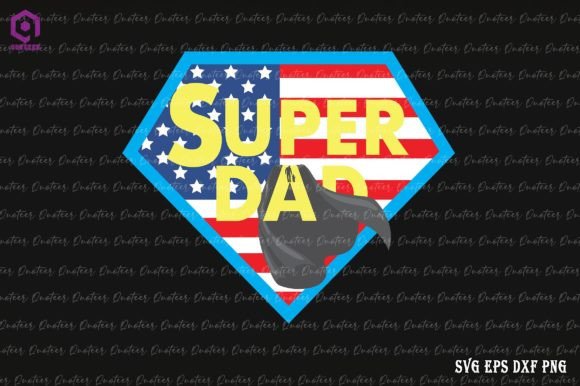 Super Dad USA Flag 4th of July Graphics for Crafts